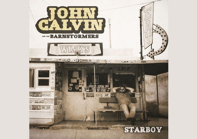 John Calvin and The Barnstormers Release Emotional Masterpiece ‘Starboy’