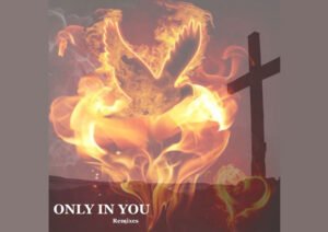 The Transformative Power of Worship in For His Glory Worship’s Only In You (Remixes)