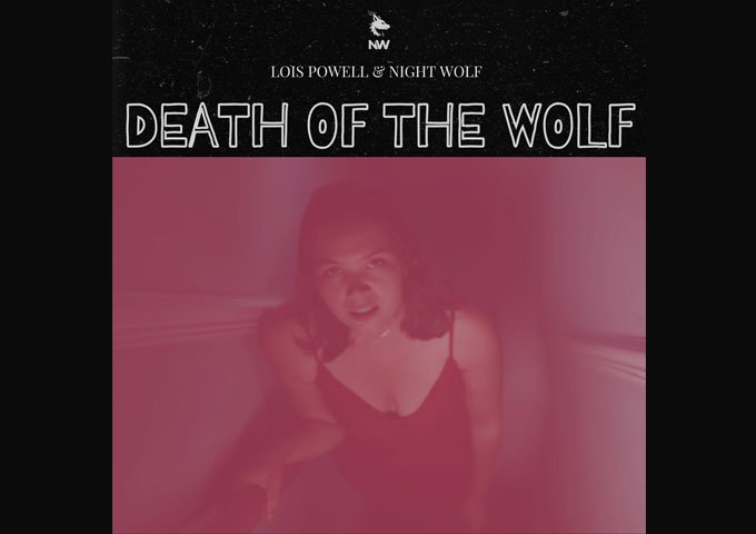 Lois Powell & Night Wolf Explore Truth and Transformation in “Death Of The Wolf”