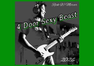 Rick W Mercer Revives Roots Rock & Blues Swagger with “4 Door Sexy Beast”