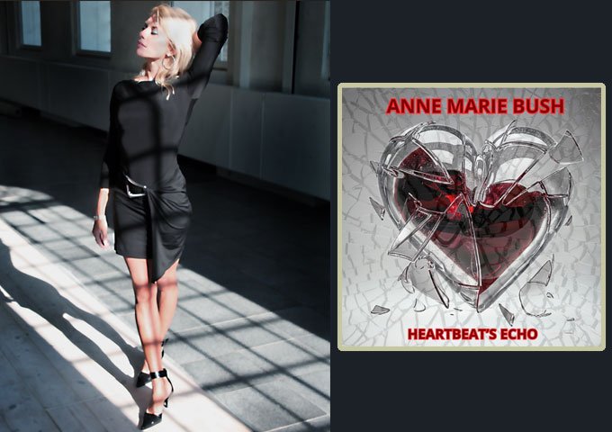 Anne Marie Bush Channels Raw Emotion and Resilience in Her New Release “Heartbeat’s Echo”