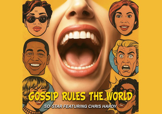 So-Star Returns with Chris Hardy on the Thought-Provoking Single “Gossip Rules The World”