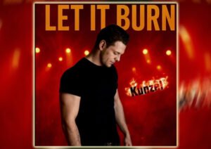 From Rockland to the Playlists: How Kunzel’s “Let It Burn” Is Igniting a New Chapter
