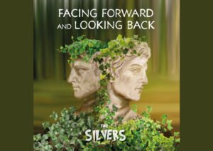 The SILVERS Release Reflective New LP “Facing Forward And Looking Back”