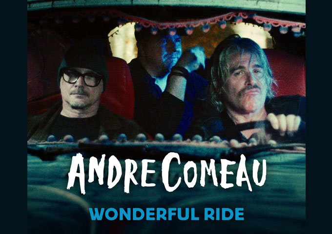 From Reality TV to Rock Radio: Andre Comeau’s “Wonderful Ride” Marks a New Chapter