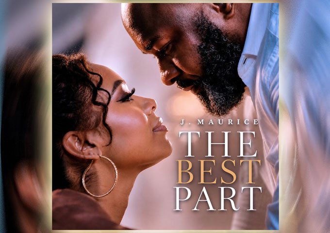 J’Maurice’s “The Best Part” Is a Love Song for the Real World