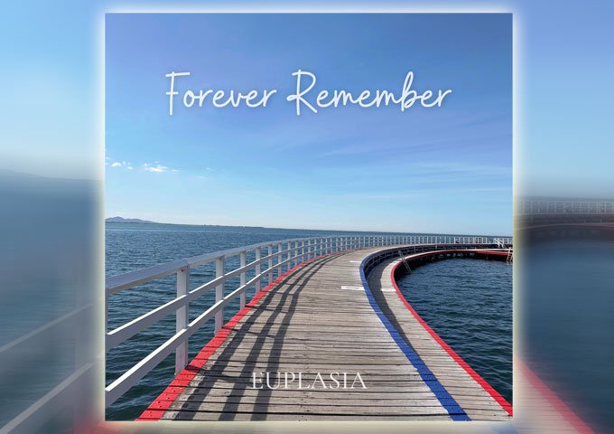 Euplasia’s “Forever Remember” Channels Oasis-Inspired Britpop With a Heartfelt Message